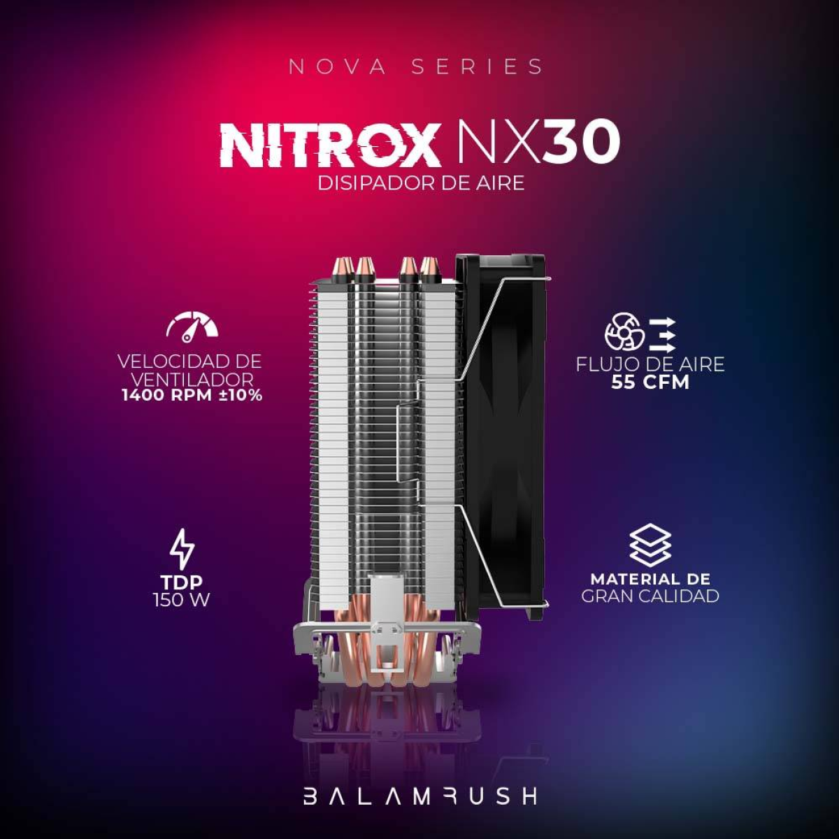 Disipador Balam Rush Nitrox NX30, 1400 RPM, 55 CFM (BR-937900)